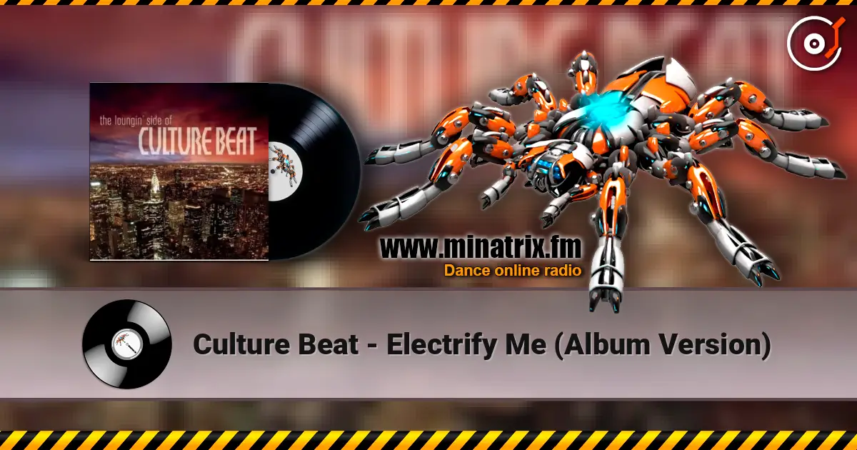 Culture Beat - Electrify Me (Album Version) online in hoher Qualität hören | Minatrix.FM