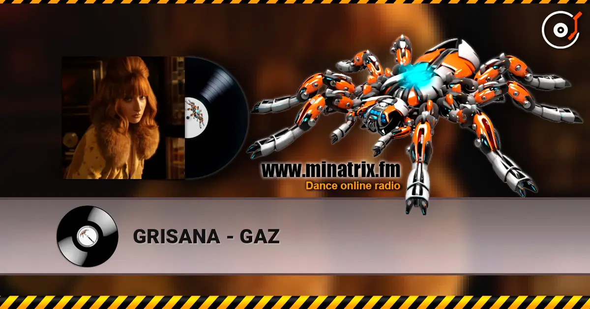 GRISANA - GAZ online in hoher Qualität hören | Minatrix.FM