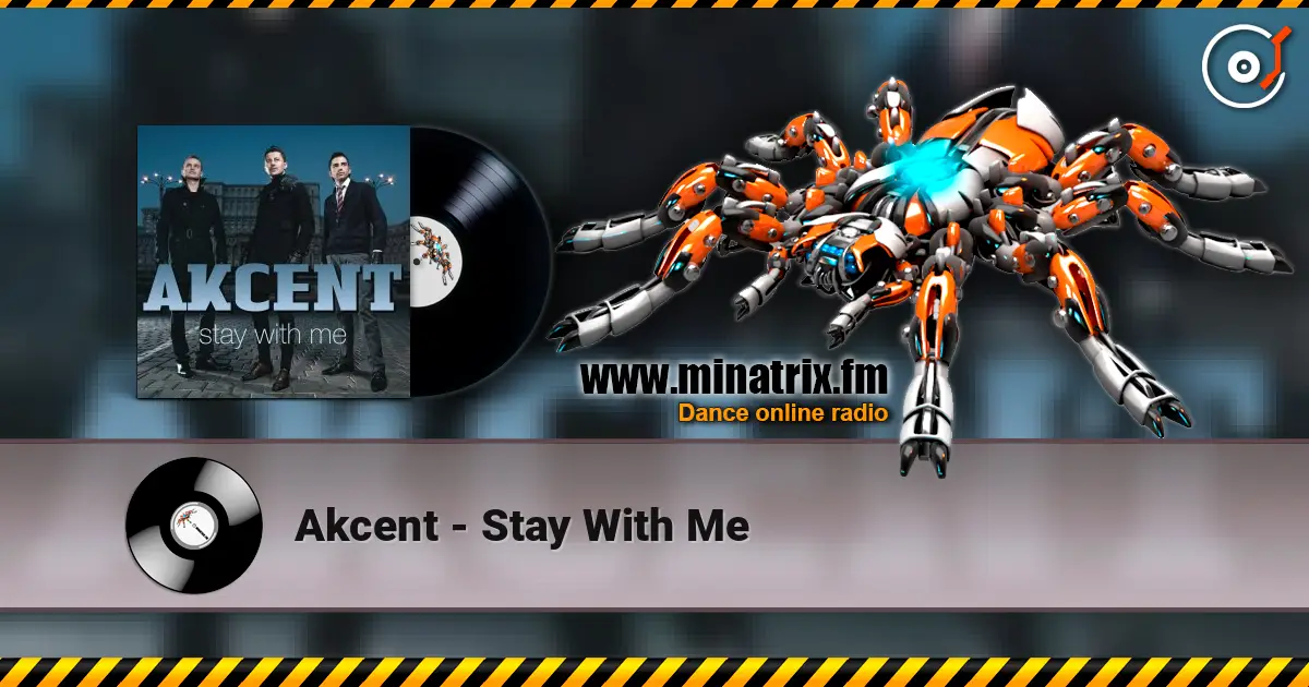 Akcent - Stay With Me online in hoher Qualität hören | Minatrix.FM