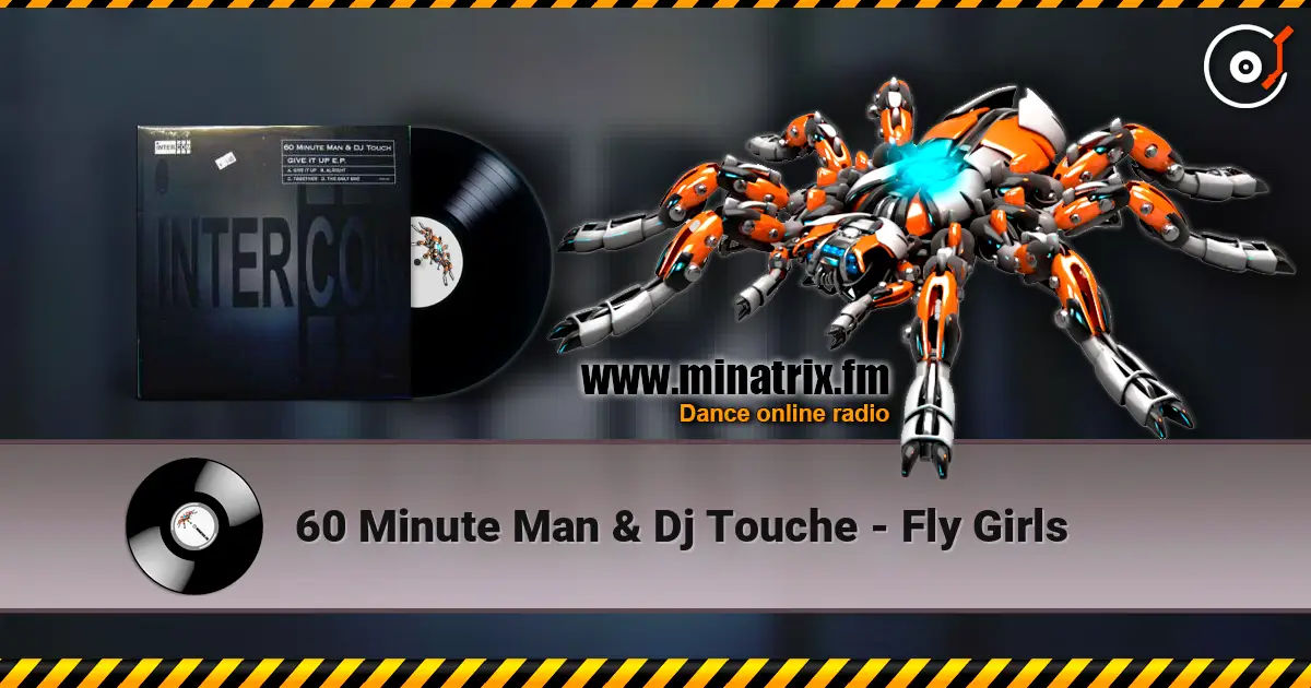 60 Minute Man & Dj Touche - Fly Girls online in hoher Qualität hören | Minatrix.FM