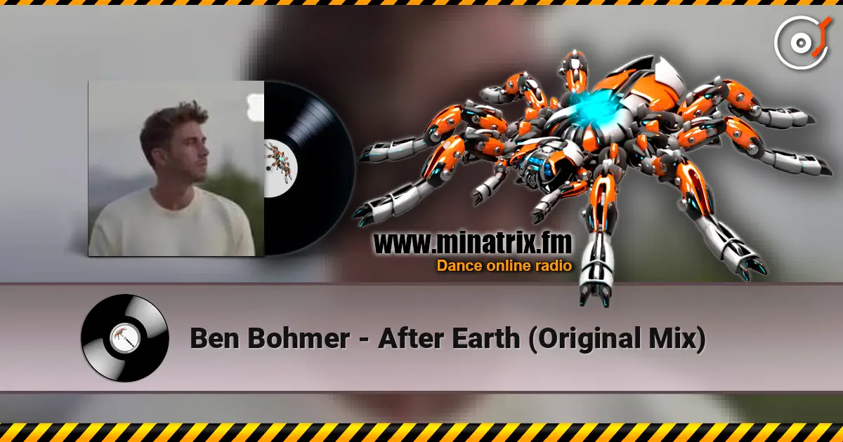 Ben Bohmer - After Earth (Original Mix) online in hoher Qualität hören | Minatrix.FM