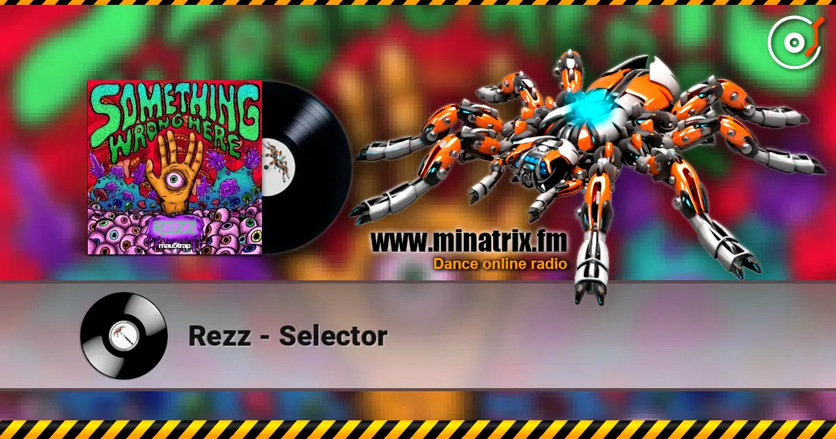 Rezz - Selector online in hoher Qualität hören | Minatrix.FM