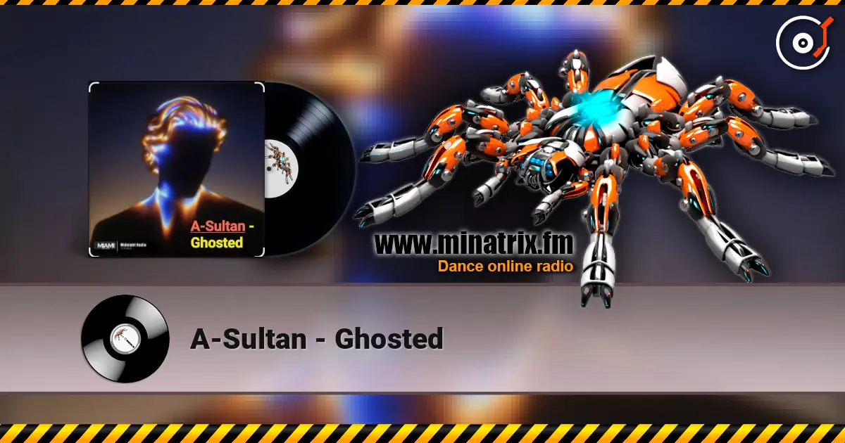 A-Sultan - Ghosted online in hoher Qualität hören | Minatrix.FM