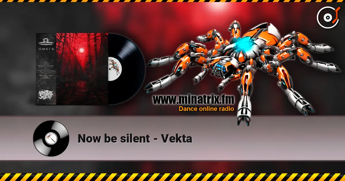 Now be silent - Vekta online in hoher Qualität hören | Minatrix.FM