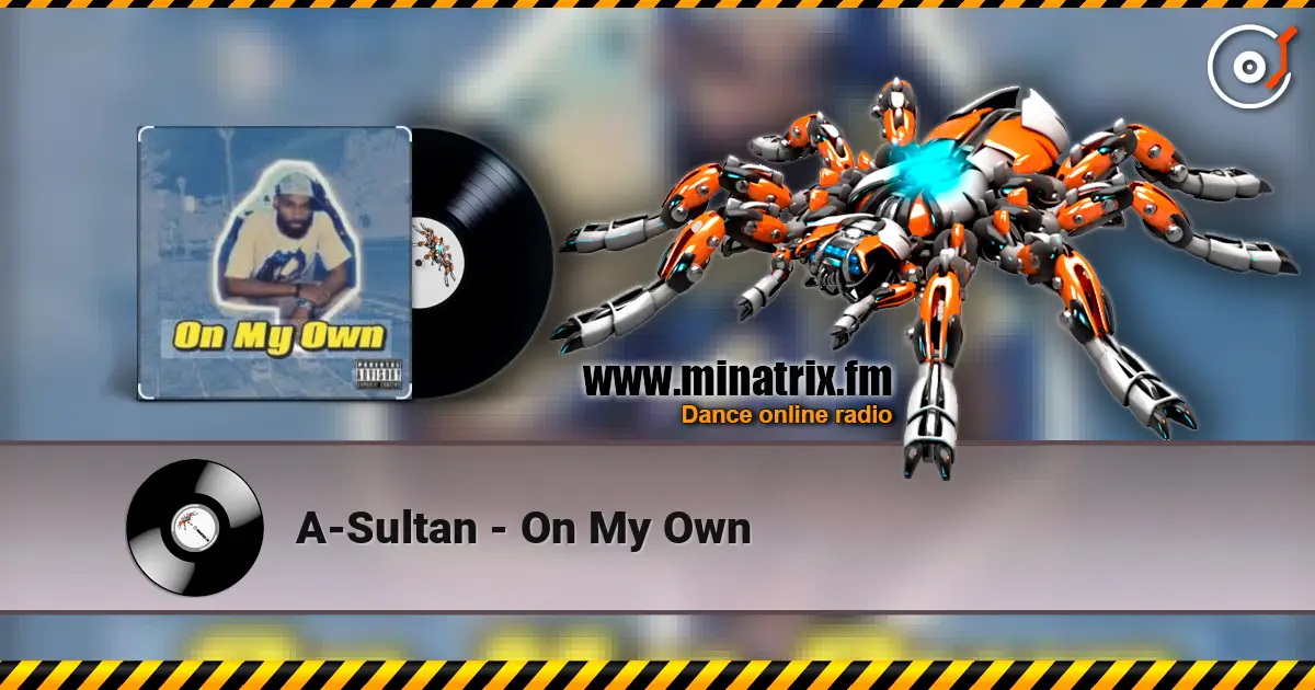 A-Sultan - On My Own online in hoher Qualität hören | Minatrix.FM