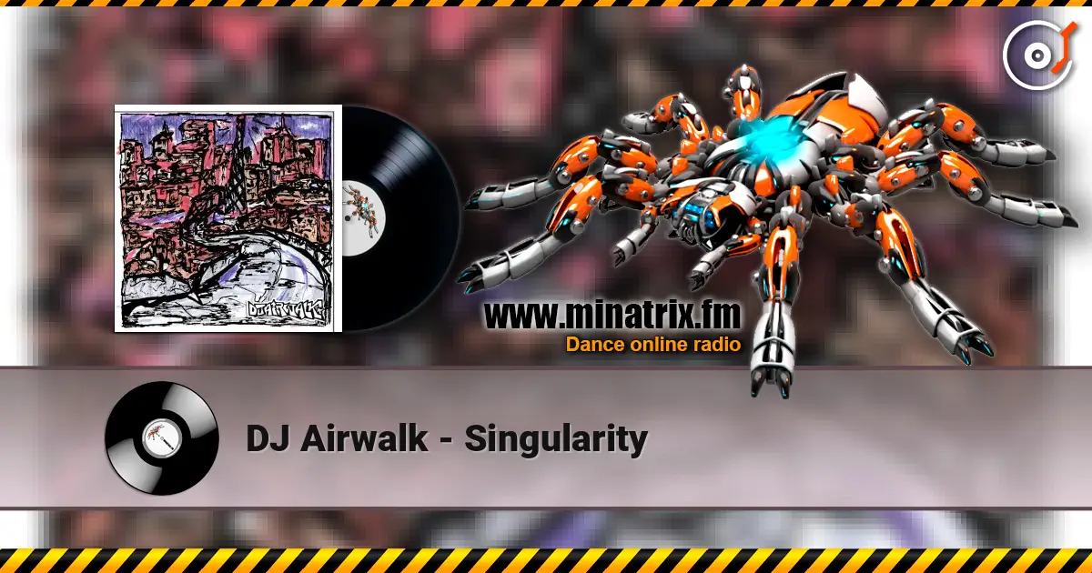 DJ Airwalk - Singularity online in hoher Qualität hören | Minatrix.FM