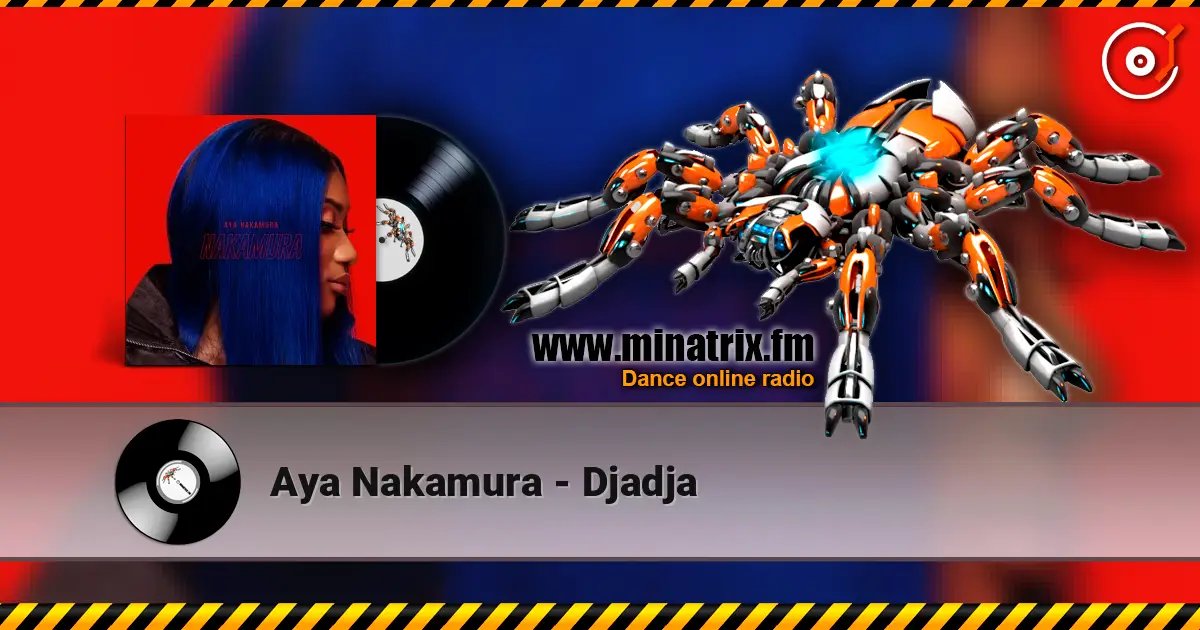 Aya Nakamura - Djadja online in hoher Qualität hören | Minatrix.FM