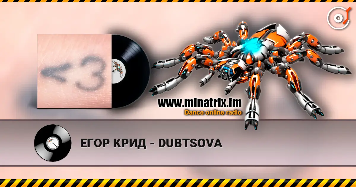 ЕГОР КРИД - DUBTSOVA online in hoher Qualität hören | Minatrix.FM