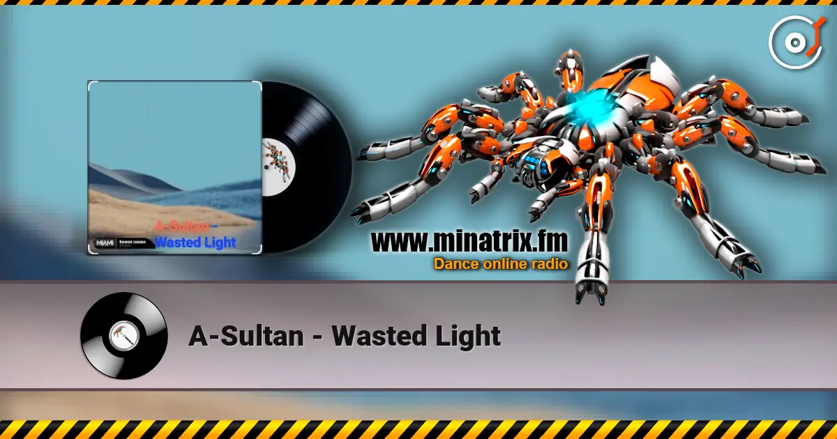 A-Sultan - Wasted Light online in hoher Qualität hören | Minatrix.FM