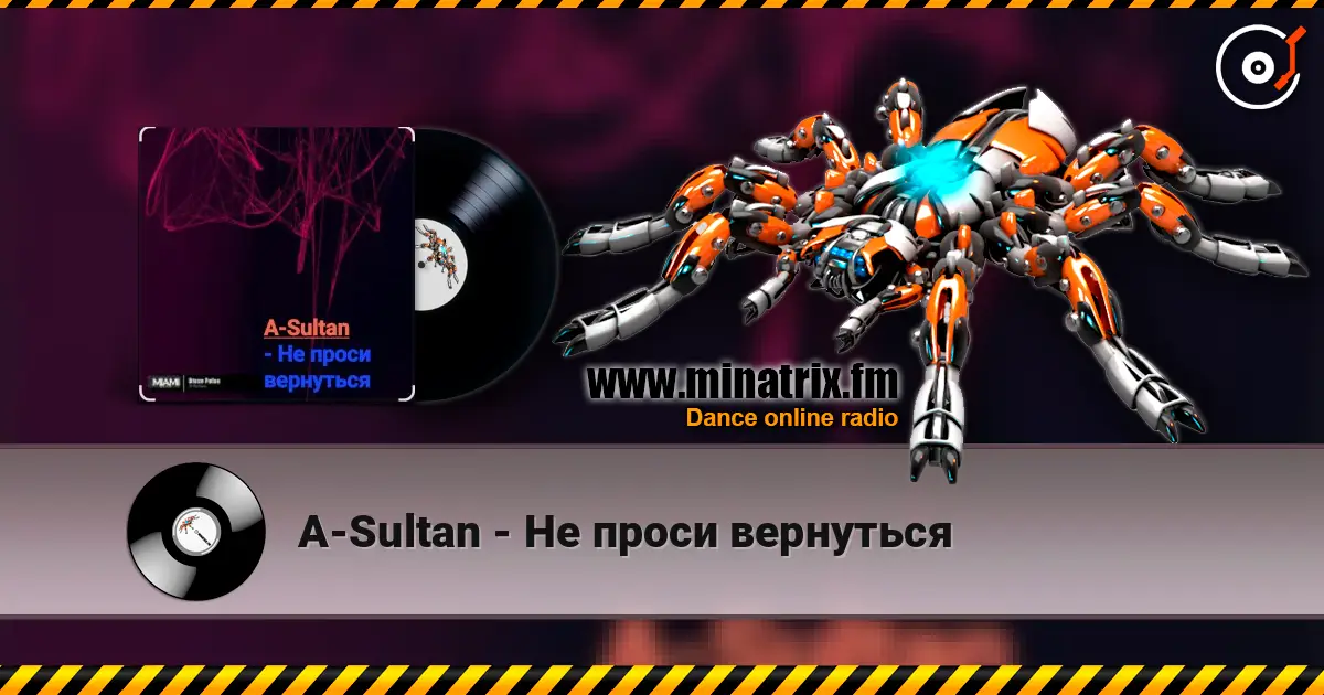A-Sultan - Не проси вернуться online in hoher Qualität hören | Minatrix.FM