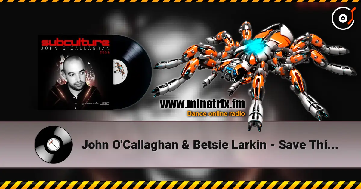 John O'Callaghan & Betsie Larkin - Save This Moment (Gareth Emery Remix) online in hoher Qualität hören | Minatrix.FM