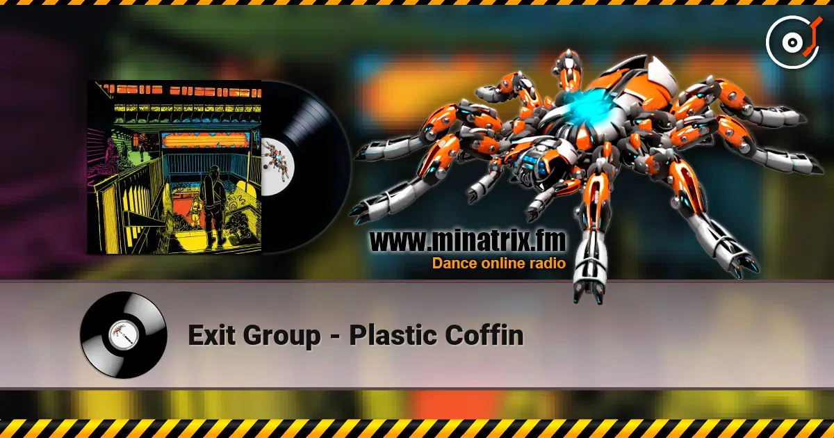 Exit Group - Plastic Coffin online in hoher Qualität hören | Minatrix.FM