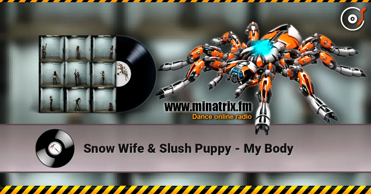 Snow Wife & Slush Puppy - My Body online in hoher Qualität hören | Minatrix.FM