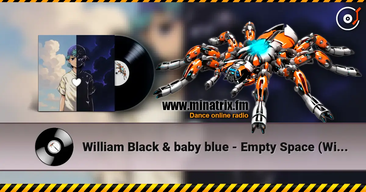 William Black & baby blue - Empty Space (Without You Pt.2) online in hoher Qualität hören | Minatrix.FM