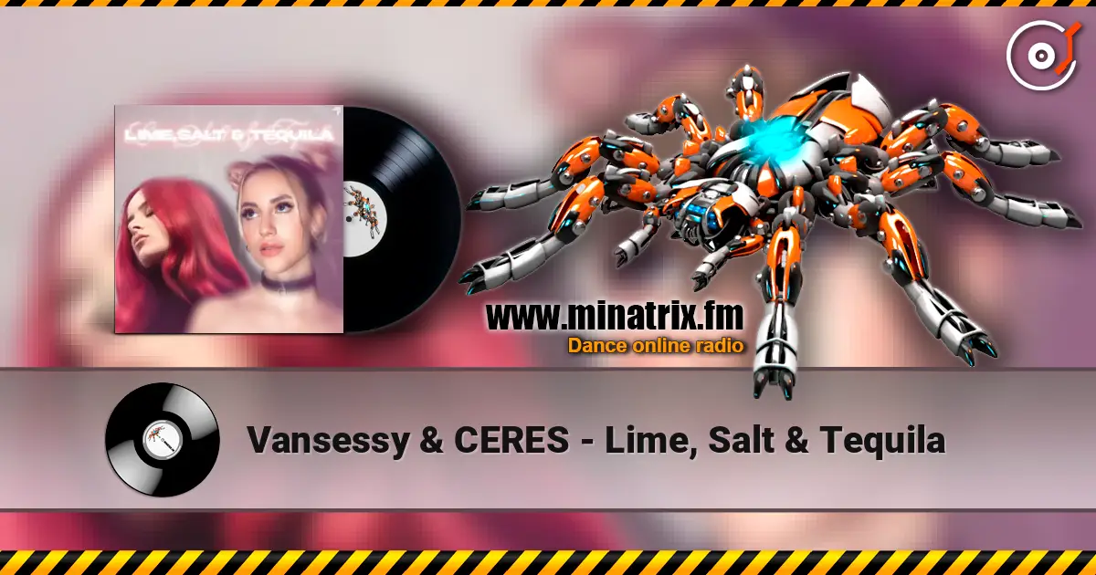 Vansessy & CERES - Lime, Salt & Tequila online in hoher Qualität hören | Minatrix.FM