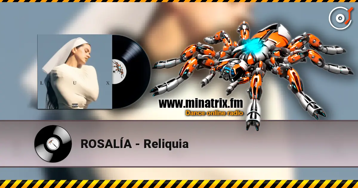 ROSALÍA - Reliquia online in hoher Qualität hören | Minatrix.FM