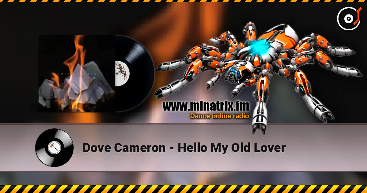 Dove Cameron - Hello My Old Lover online in hoher Qualität hören | Minatrix.FM