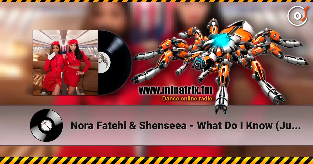 Nora Fatehi & Shenseea - What Do I Know (Just A Girl) online in hoher Qualität hören | Minatrix.FM