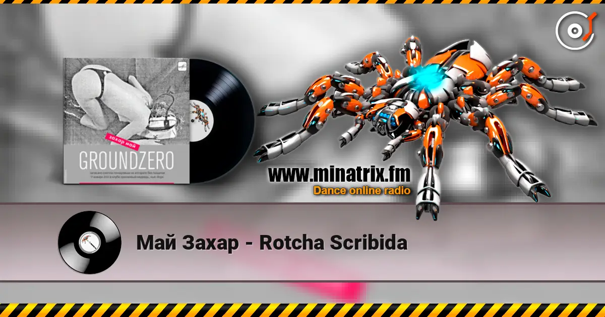 Май Захар - Rotcha Scribida online in hoher Qualität hören | Minatrix.FM
