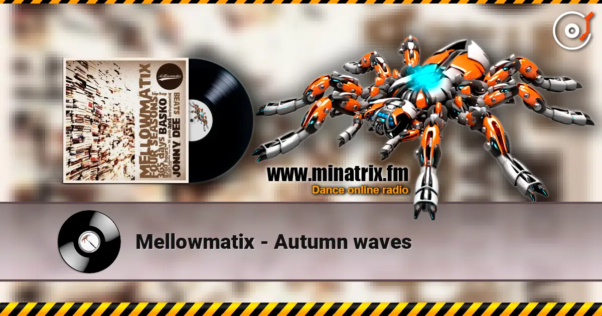 Mellowmatix - Autumn waves online in hoher Qualität hören | Minatrix.FM