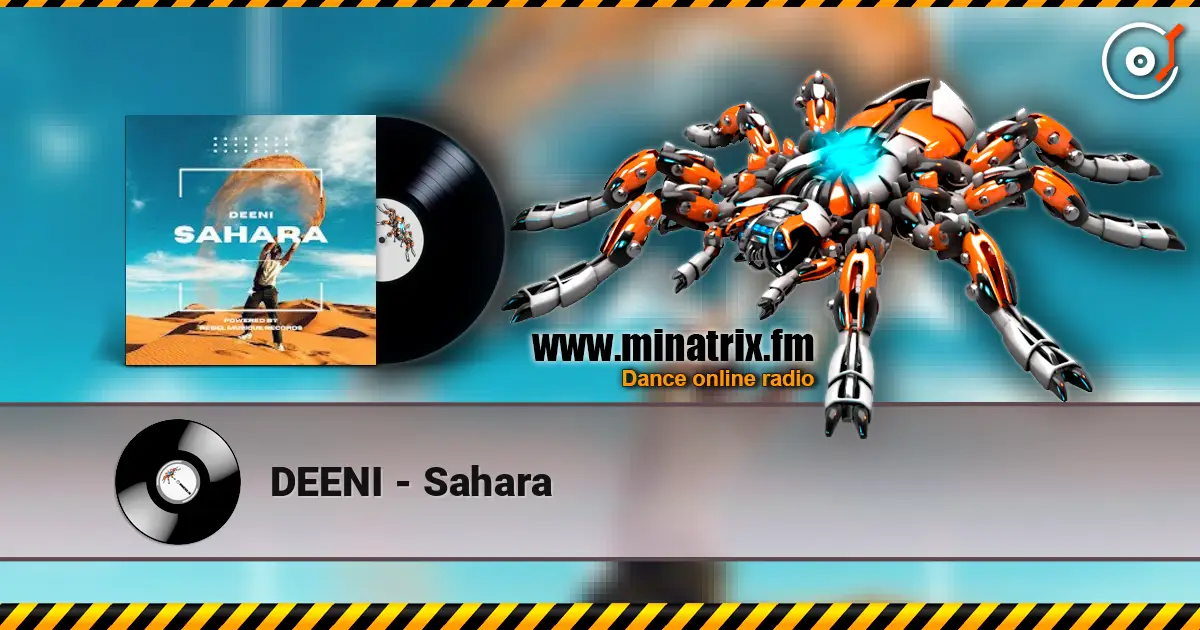 DEENI - Sahara online in hoher Qualität hören | Minatrix.FM