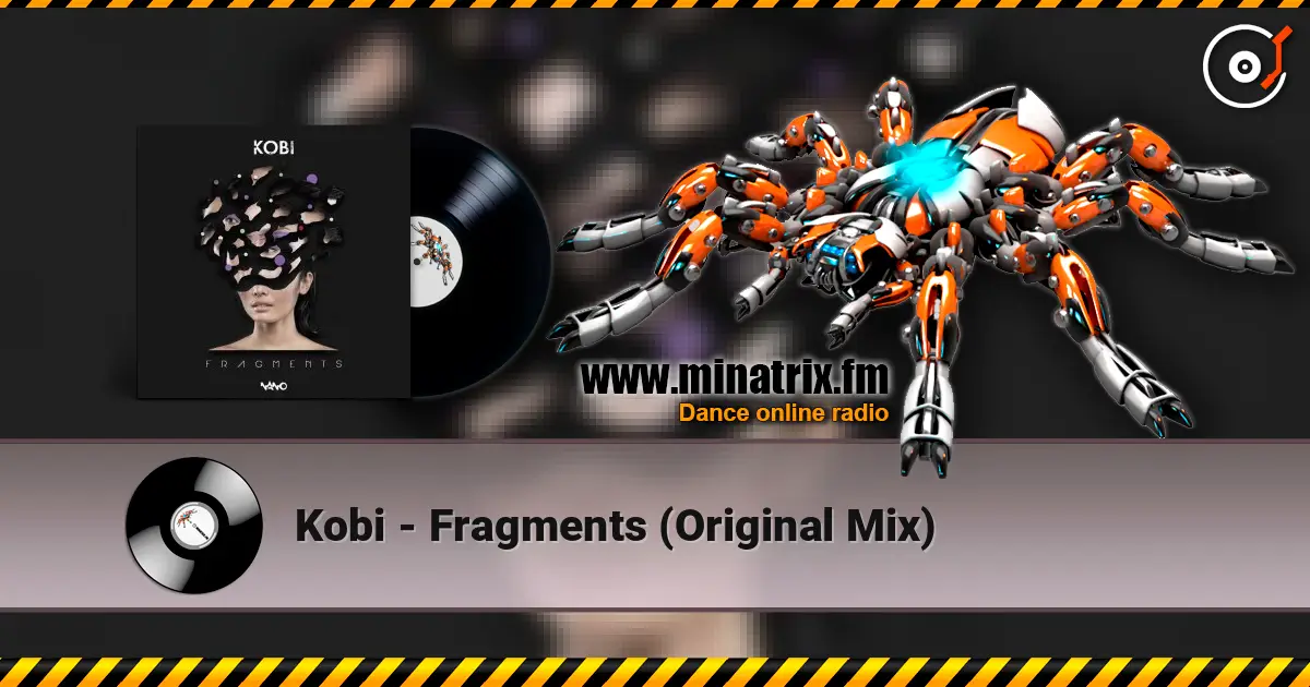 Kobi - Fragments (Original Mix) online in hoher Qualität hören | Minatrix.FM