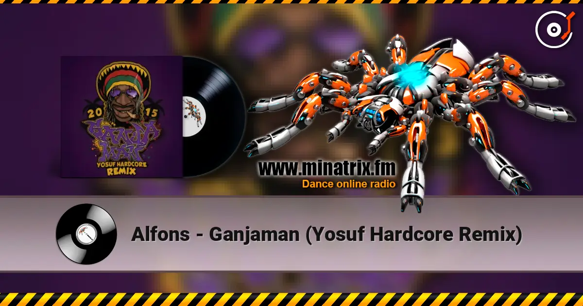 Alfons - Ganjaman (Yosuf Hardcore Remix) online in hoher Qualität hören | Minatrix.FM