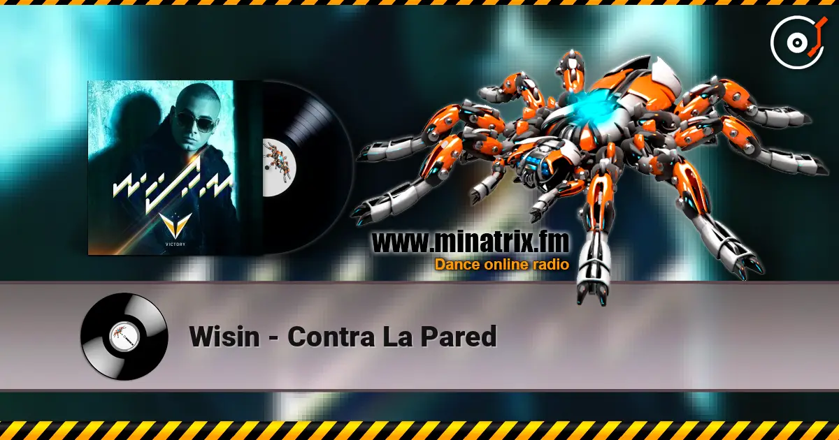 Wisin - Contra La Pared online in hoher Qualität hören | Minatrix.FM