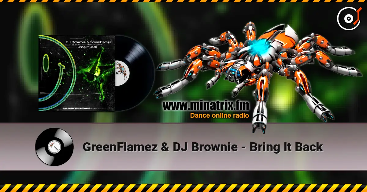 GreenFlamez & DJ Brownie - Bring It Back online in hoher Qualität hören | Minatrix.FM