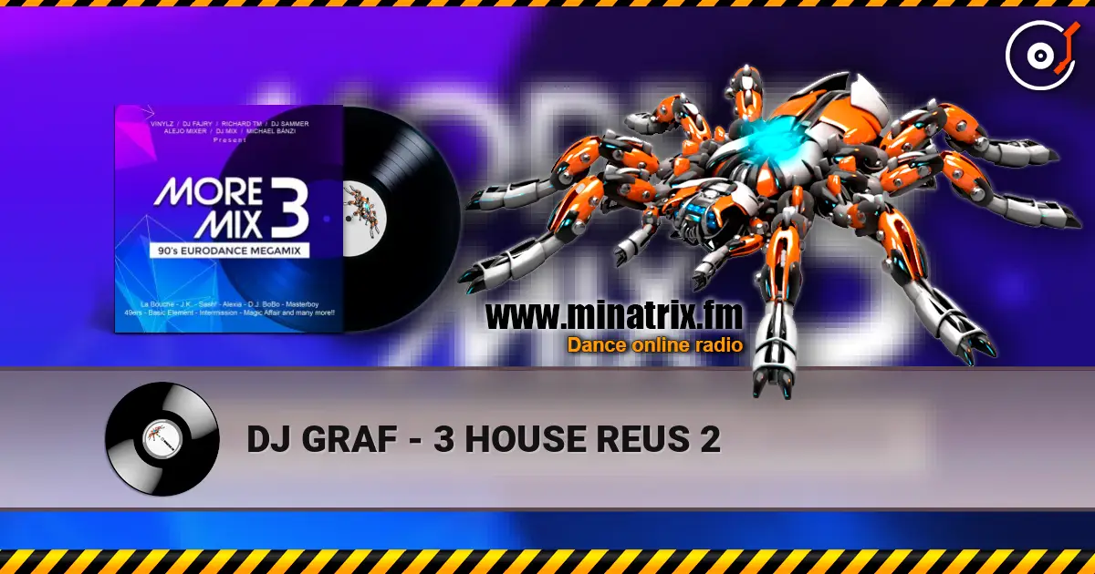 DJ GRAF - 3 HOUSE REUS 2 online in hoher Qualität hören | Minatrix.FM