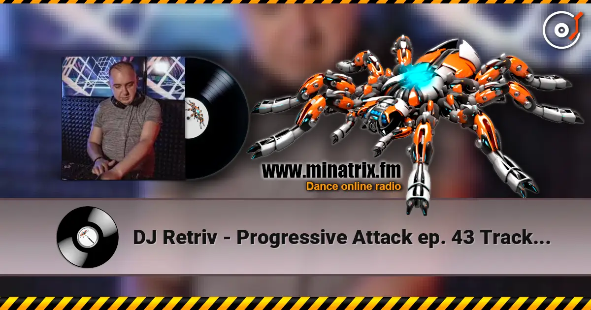 DJ Retriv - Progressive Attack ep. 43 Track 05 online in hoher Qualität hören | Minatrix.FM