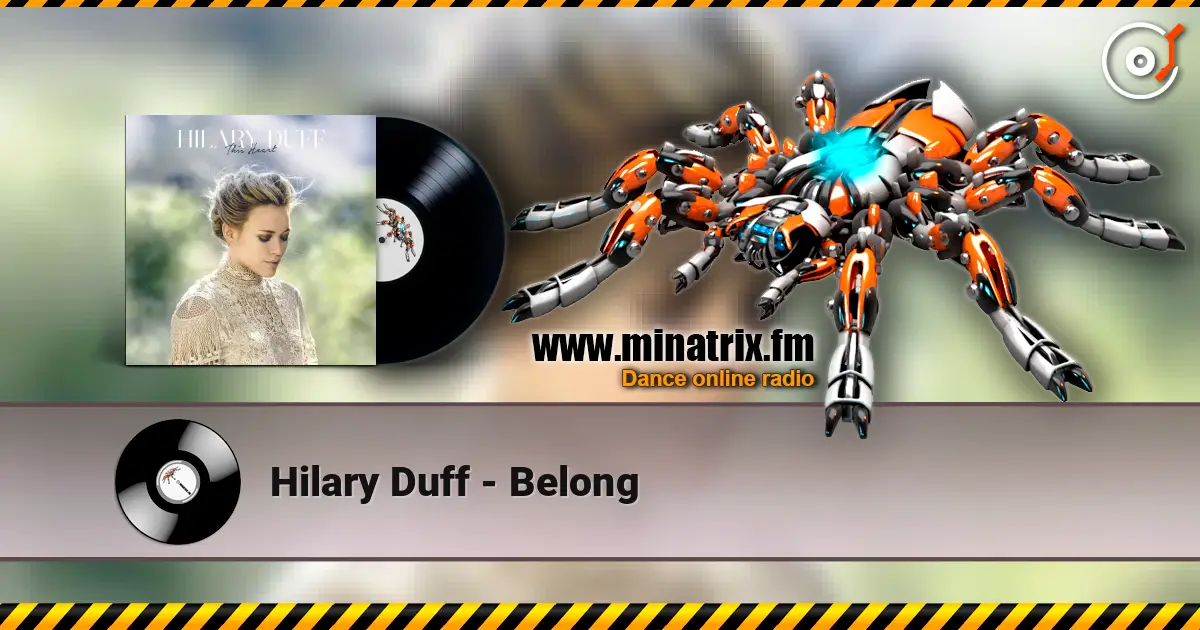 Hilary Duff - Belong online in hoher Qualität hören | Minatrix.FM