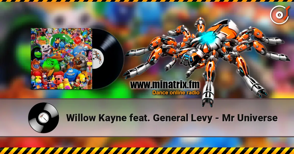 Willow Kayne feat. General Levy - Mr Universe online in hoher Qualität hören | Minatrix.FM