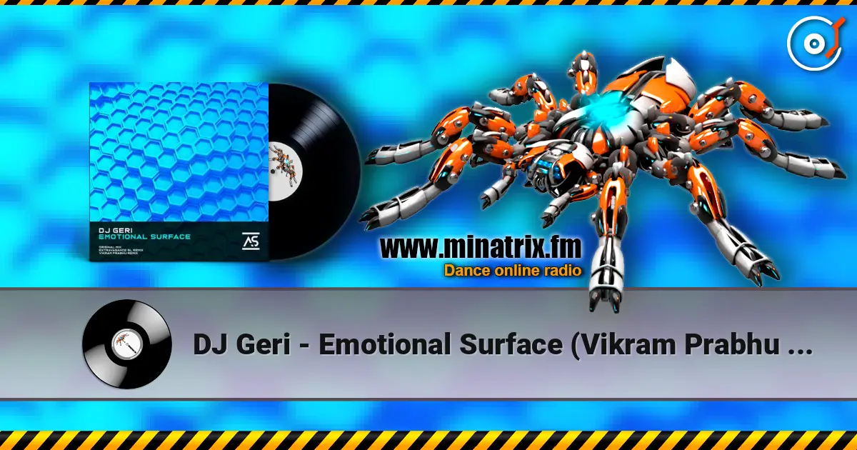 DJ Geri - Emotional Surface (Vikram Prabhu Remix) online in hoher Qualität hören | Minatrix.FM
