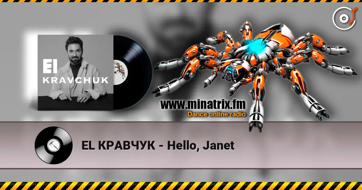 EL КРАВЧУК - Hello, Janet online in hoher Qualität hören | Minatrix.FM