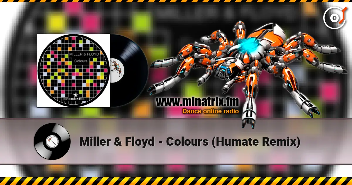 Miller & Floyd - Colours (Humate Remix) online in hoher Qualität hören | Minatrix.FM