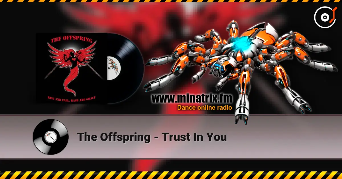 The Offspring - Trust In You online in hoher Qualität hören | Minatrix.FM