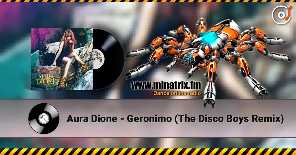 Aura Dione - Geronimo (The Disco Boys Remix) online in hoher Qualität hören | Minatrix.FM