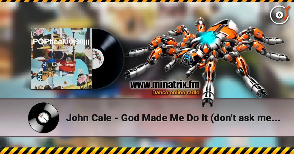 John Cale - God Made Me Do It (don't ask me again) online in hoher Qualität hören | Minatrix.FM
