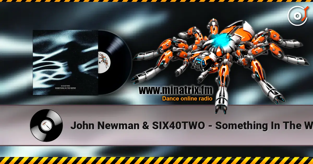 John Newman & SIX40TWO - Something In The Water online in hoher Qualität hören | Minatrix.FM