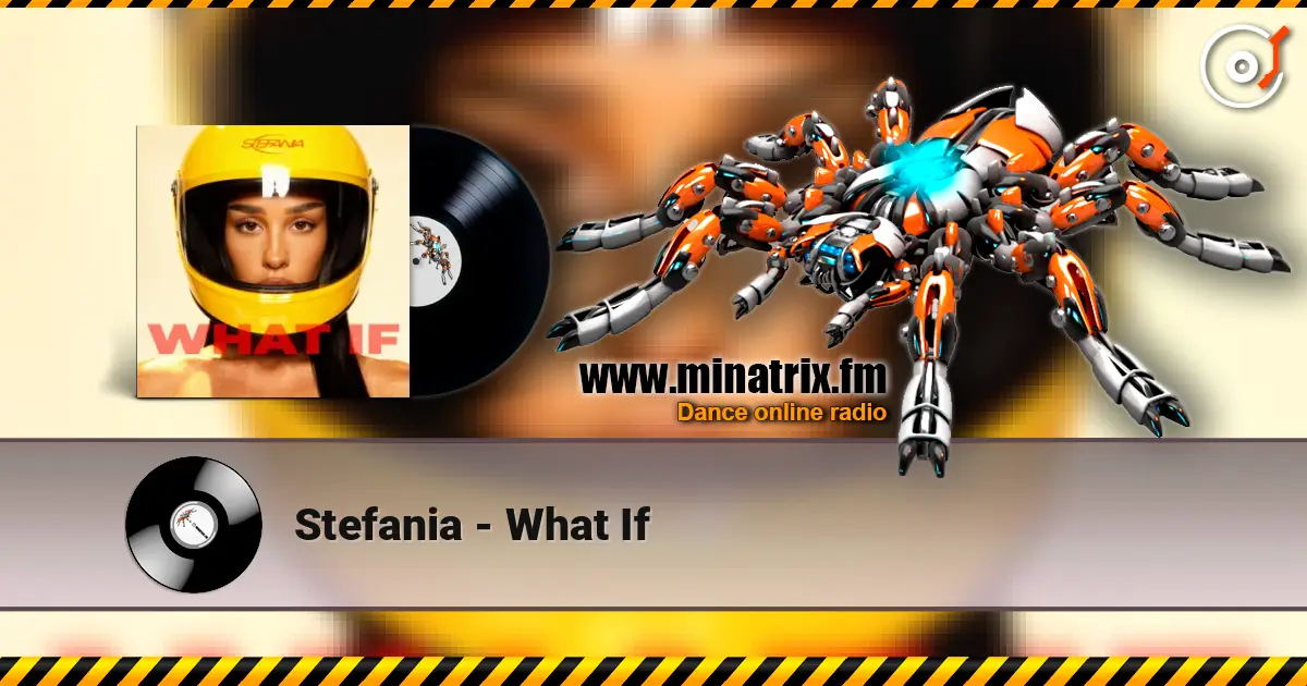 Stefania - What If online in hoher Qualität hören | Minatrix.FM
