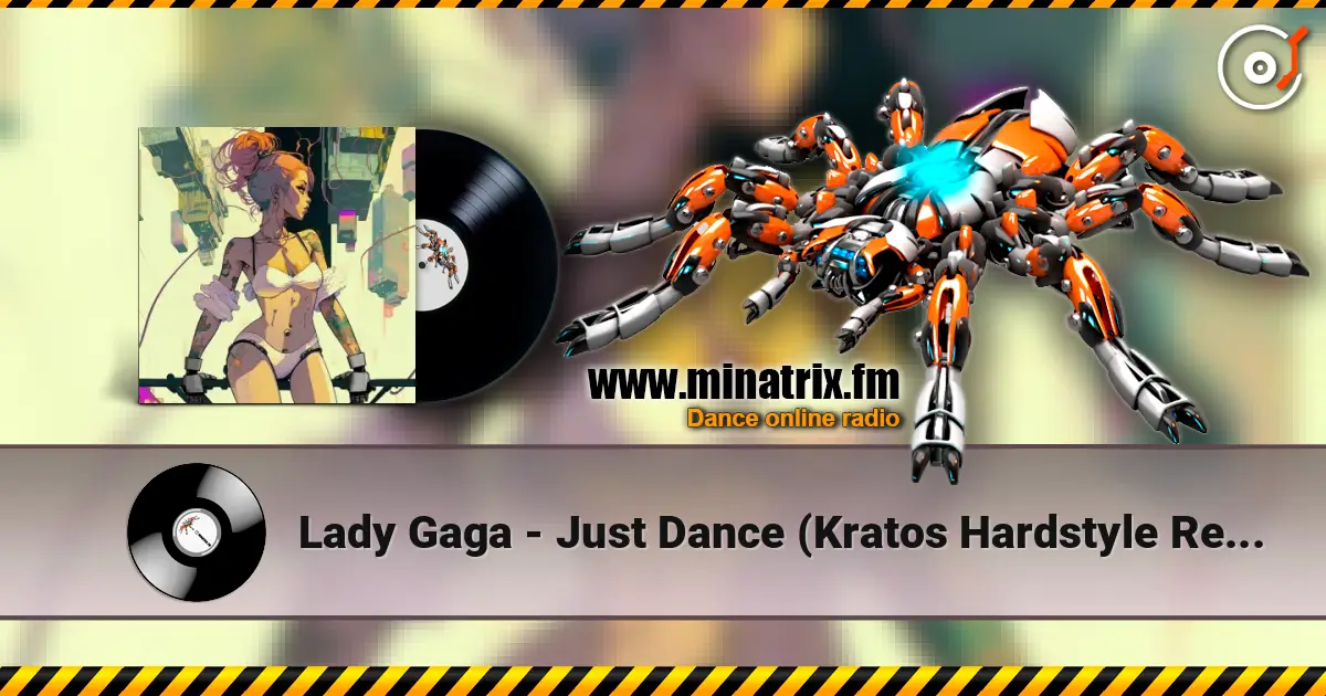 Lady Gaga - Just Dance (Kratos Hardstyle Remix) online in hoher Qualität hören | Minatrix.FM