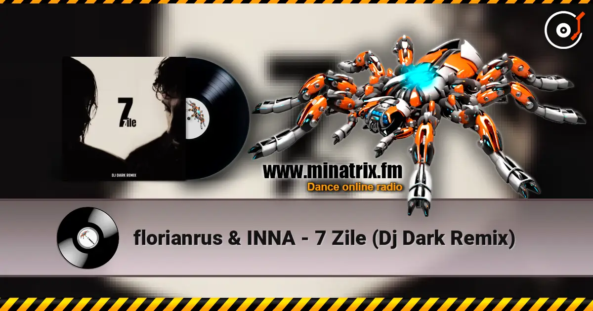 florianrus & INNA - 7 Zile (Dj Dark Remix) online in hoher Qualität hören | Minatrix.FM