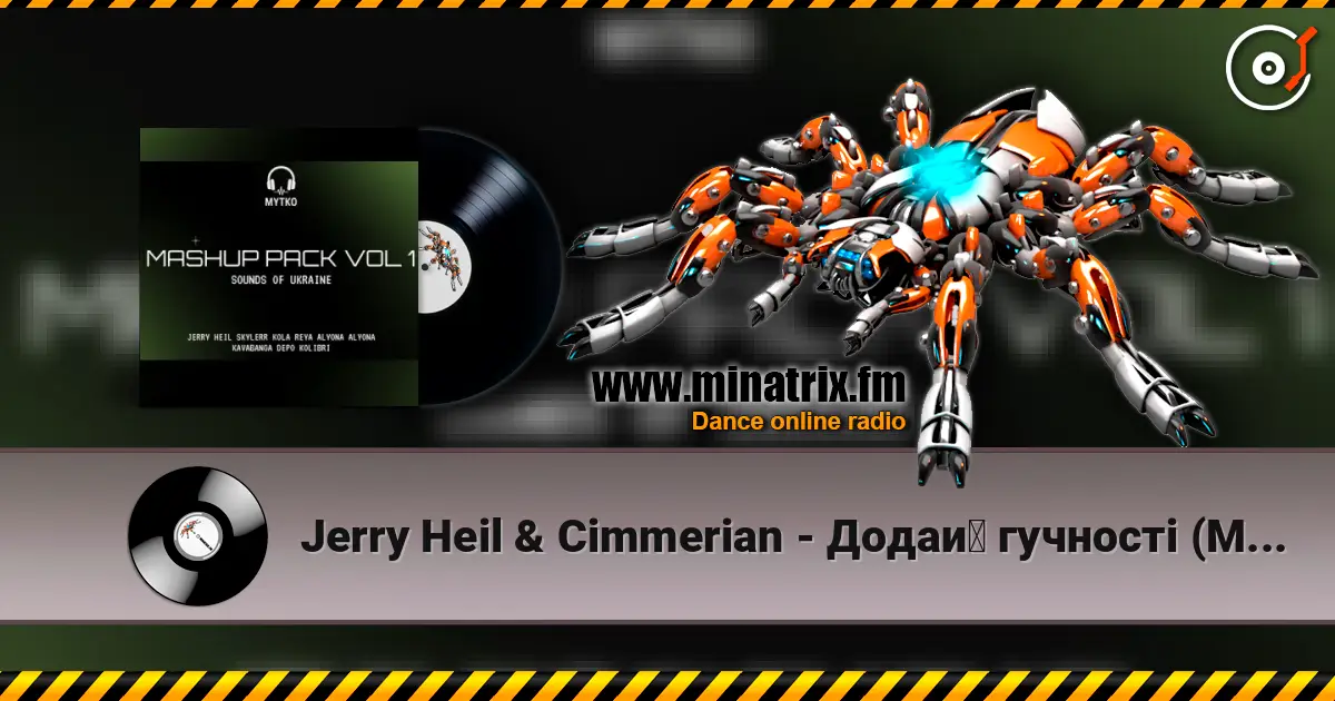 Jerry Heil & Cimmerian - Додай гучності (Mytko Mashup) online in hoher Qualität hören | Minatrix.FM
