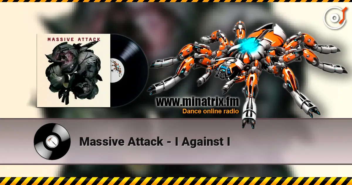 Massive Attack - I Against I online in hoher Qualität hören | Minatrix.FM