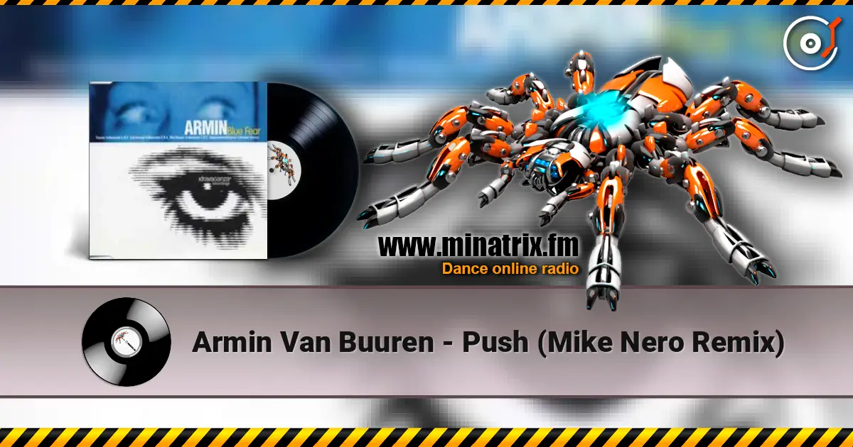 Armin Van Buuren - Push (Mike Nero Remix) online in hoher Qualität hören | Minatrix.FM