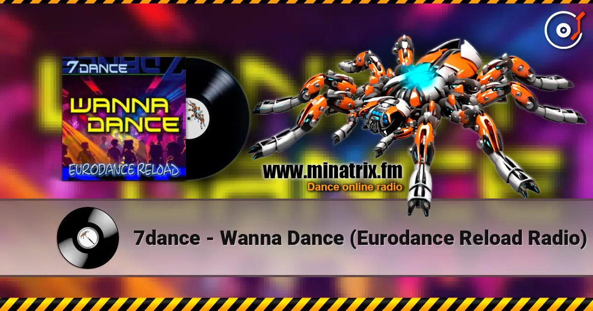 7dance - Wanna Dance (Eurodance Reload Radio) online in hoher Qualität hören | Minatrix.FM