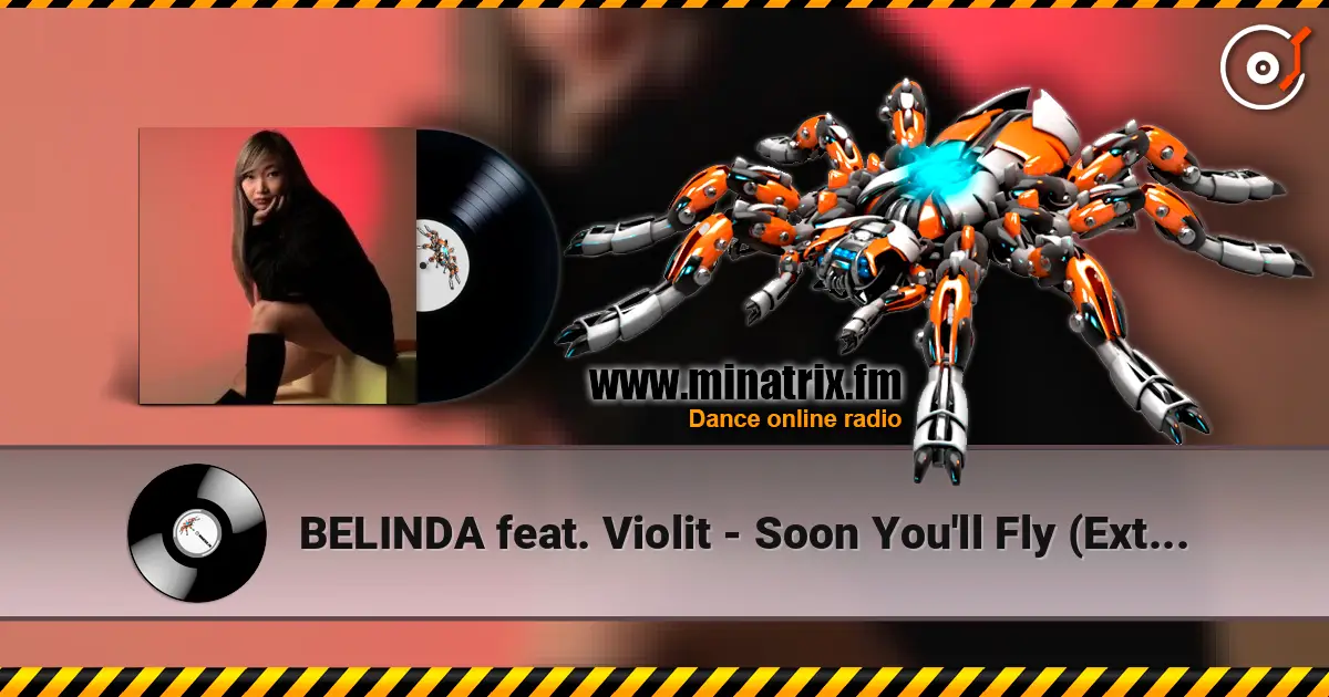 BELINDA  feat. Violit - Soon You'll Fly (Extended Mix) online in hoher Qualität hören | Minatrix.FM