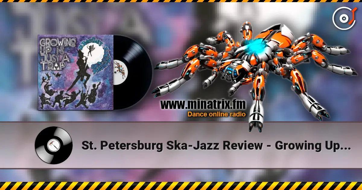 St. Petersburg Ska-Jazz Review - Growing Up Is Just a Trap online in hoher Qualität hören | Minatrix.FM