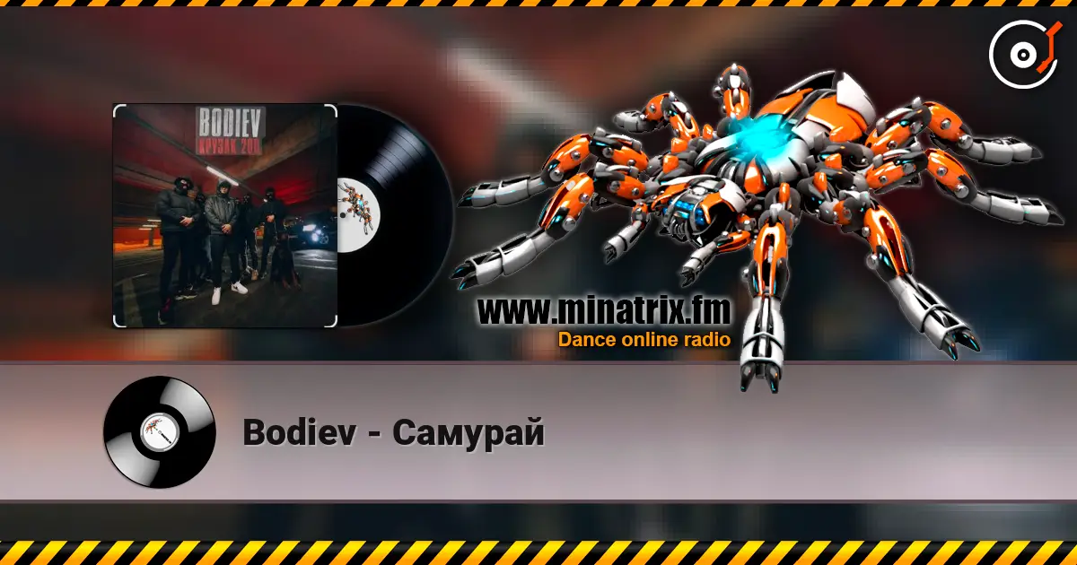 Bodiev - Самурай online in hoher Qualität hören | Minatrix.FM